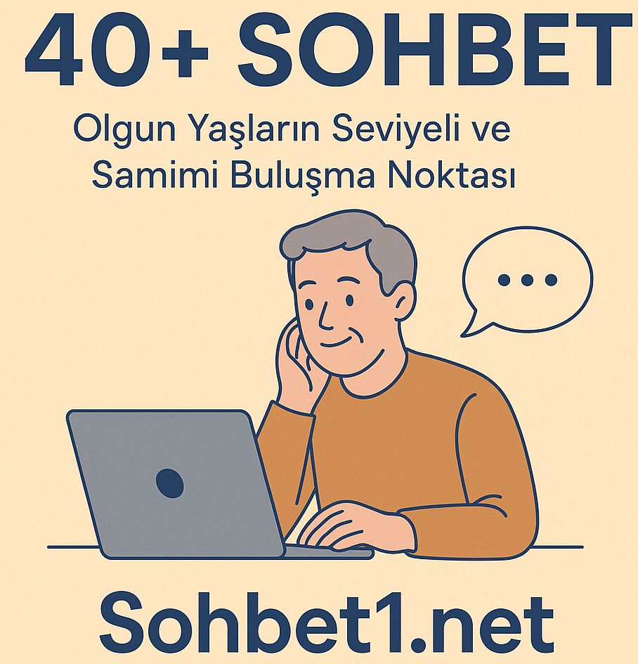 40+ Sohbet